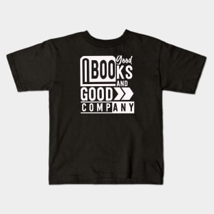 good books and good company Kids T-Shirt